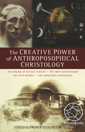 The Creative Power of Anthroposophical Christology (English Edition)
