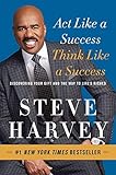 Act Like a Success, Think Like a Success: Discovering Your Gift and the Way to Life's Riches