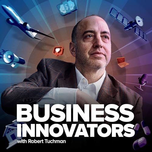 Business Innovators Podcast Por Robert Tuchman arte de portada