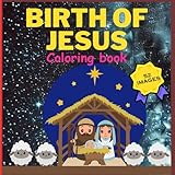 Jesus Birth Coloring Book: Educational Book About The Birth of Jesus, Children...
