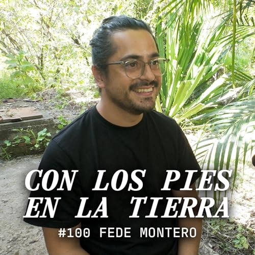 Mentiras e Incoherencias del Camino Espiritual | Fede Montero | #100