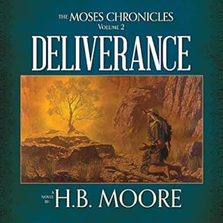 The Moses Chronicles: Deliverance Audiolibro Por H. B. Moore arte de portada