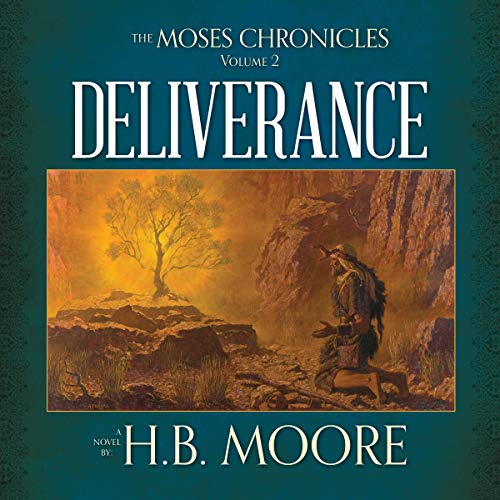 The Moses Chronicles Deliverance The Moses Chronicles, Volume 2 (Audible Audio
