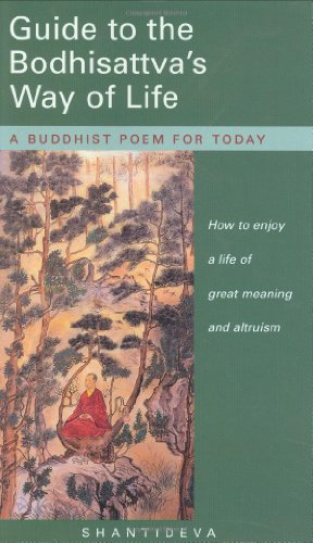 Guide to the Bodhisattva's Way of Life: How to Enjoy a Life of Great Meaning and Altruism