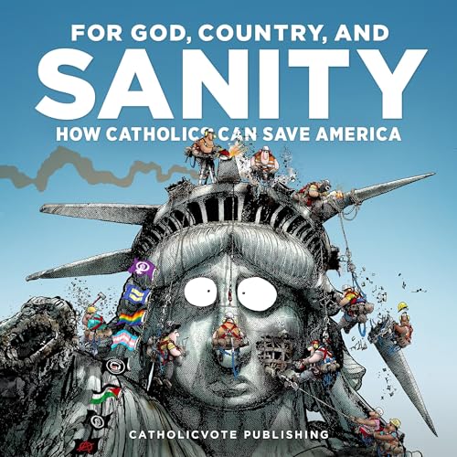 For God, Country, and Sanity by CatholicVote episode artwork