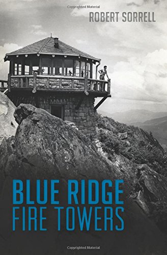 Robert SorrellBlue Ridge Fire Towers (Landmarks)