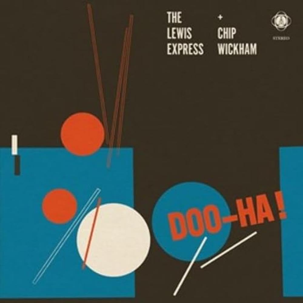 LEWIS EXPRESS, The/CHIP WICKHAM - Doo Ha! - Vinyl (LP)
