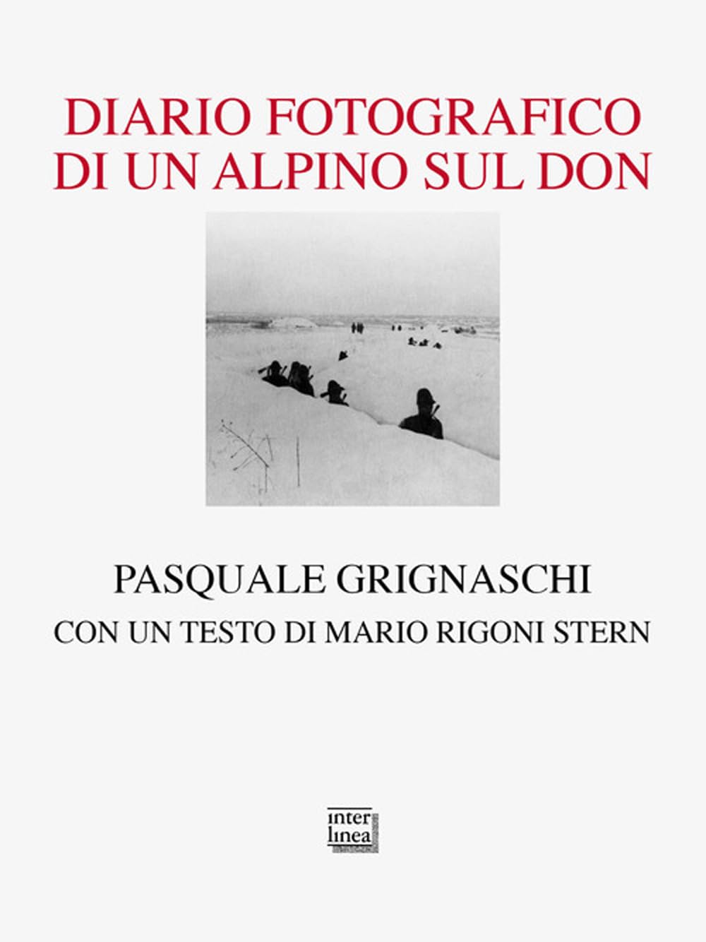 Diario Fotografico Di Un Alpino Sul Don. Ediz. Illustrata - 4