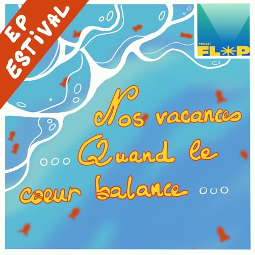Page de couverture de Nos vacances : quand le coeur balance