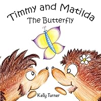 Timmy and Matilda: The Butterfly 1720910669 Book Cover