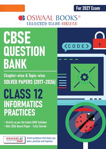 Image of Oswaal CBSE Class 12 Informatics Practices Question Bank | Chapter & Topic-wise Solved Papers (2017-2026) | Based on Syllabus (April 2026) | Includes 2026 Papers | For 2027 Exam