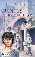 Quintus geht nach Rom 3423701188 Book Cover