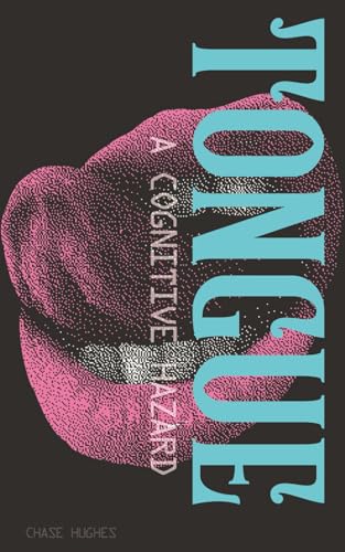 Tongue: A Cognitive Hazard