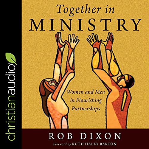 Together in Ministry by Rob Dixon, Ruth Haley Barton - foreword episode artwork