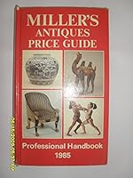 MILLER'S ANTIQUES PRICE GUIDE 1985 0905879341 Book Cover