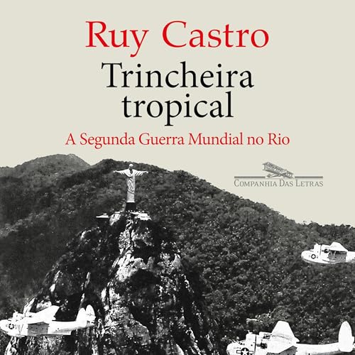 Trincheira tropical (By Ruy Castro) episode artwork