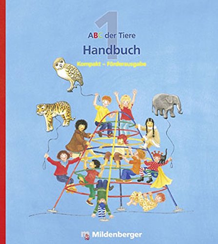 ABC der Tiere 1: Handbuch zur Silbenfibel® – Kompakt-Förderausgabe