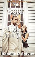 The Bold and the Ugly Truth 0615733948 Book Cover