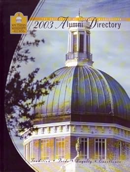 Unknown Binding The University of Southern Mississippi: 2003 Alumni Directory Book