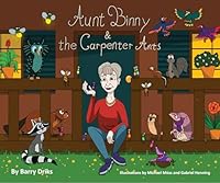 Aunt Binny and the Carpenter Ants B0GSJ31MPV Book Cover