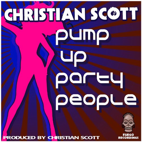 Pump Up Party People Christian Scott Digital Music