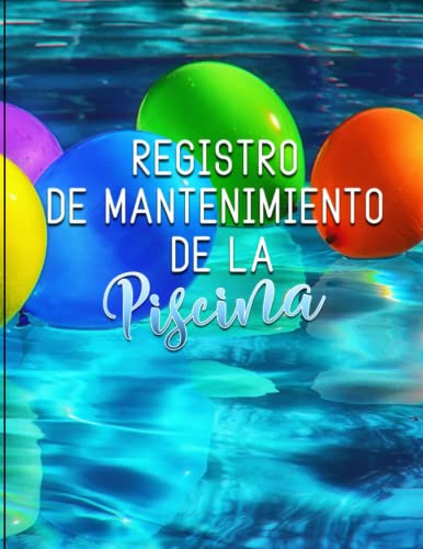 Journal d'entretien de la Piscine: Pour enregistrer la taille de la piscine, GPM, la clarté de l'eau, les désinfectants, les produits chimiques, le pH, le chlore