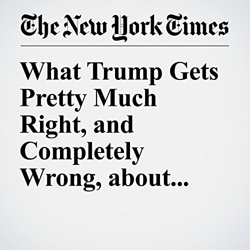 What Trump Gets Pretty Much Right, and Completely Wrong, about China Audiobook by Neil Irwin What Trump Gets Pretty Much Right, and Completely Wrong, about China Audiobook by Neil Irwin