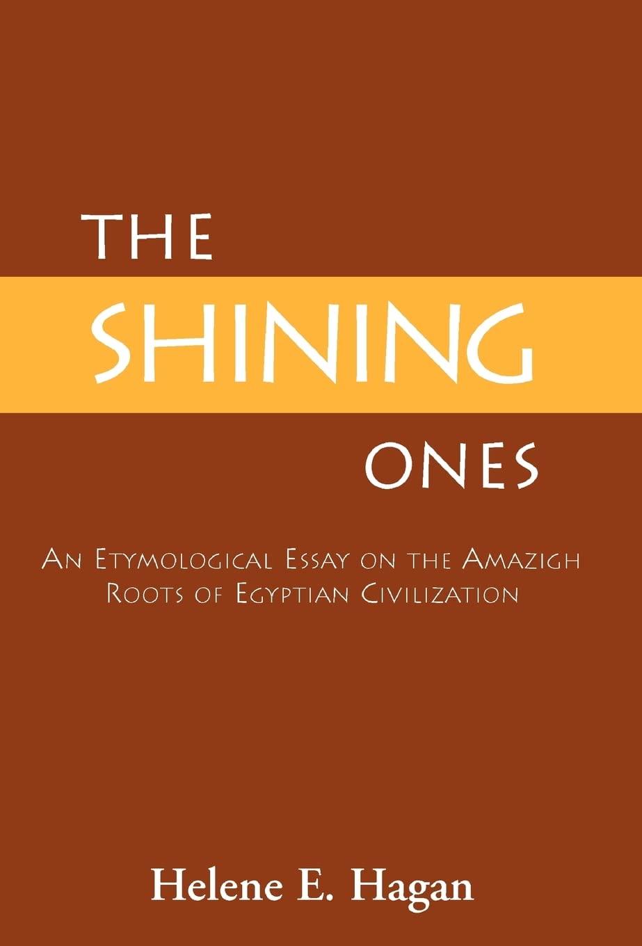 The Shining Ones: An Etymological Essay on the Amazigh Roots of Egyptian Civilization