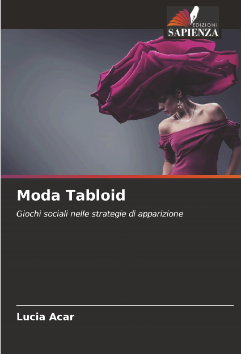 Moda Tabloid: Giochi sociali nelle strategie di apparizione