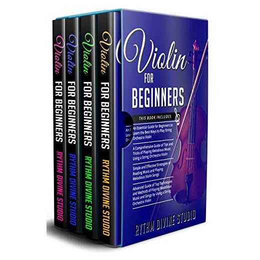 Violin for Beginners: 4 in 1- Beginner's Guide+ Tips and Tricks+ Simple and Effective Strategies of Reading Music and Playing Melodious Violin Songs+ Advanced ... Top Techniques and Methods (English Edition)