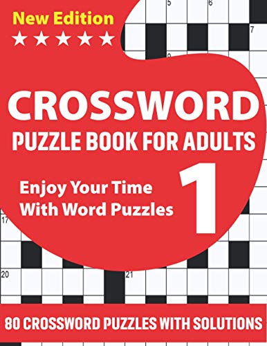 Crossword Puzzle Book For Adults: Challenging Crossword Brain Game Book For Puzzle Lovers Senior Men And Women With Supply Of 80 Puzzles And Solutions