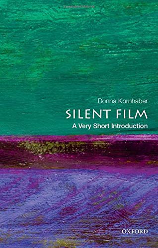 Silent Film: A Very Short Introduction