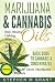 Marijuana & Cannabis Oils: Basic Guide to Cannabis & Concentrates (Free Bonus Book Inside, Marijuana Dabs, Hash Oils, Concentrates, Marijuana guide, Toking, first smoke 1)