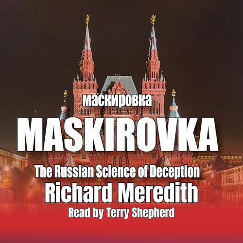 Page de couverture de MASKIROVKA: The Russian Science of Deception