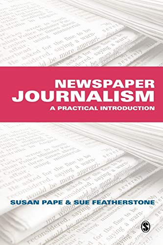 Newspaper Journalism: A Practical Introduction