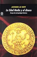 La Edad Media y el dinero: Ensayo de antropología histórica: 334 (Universitaria)