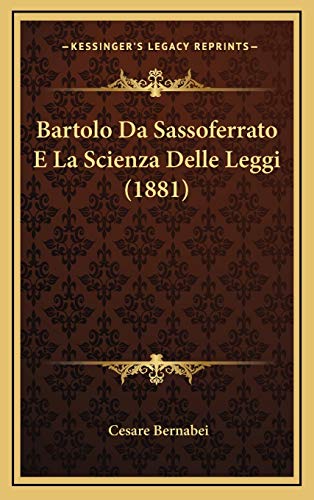  Bartolo Da Sassoferrato E La Scienza Delle Leggi (1881)