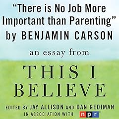 Couverture de There Is No Job More Important than Parenting