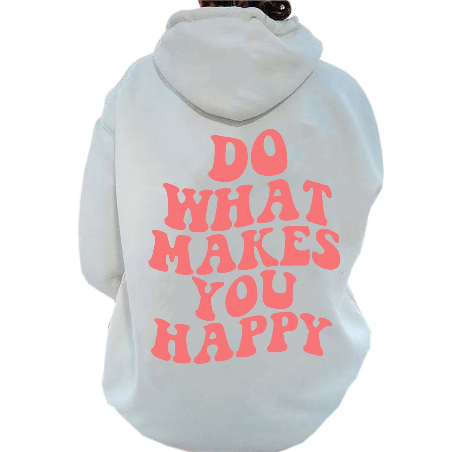 Do What Makes You Happy Hoodie Sweater, Quotes Sweatshirt, Do What Makes You Happy Sweater, Words On Back Hoodies, Aesthetic Hoodies With Words On The Back