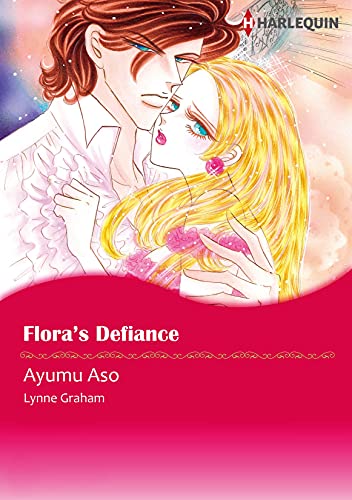 Flora's Defiance: Harlequin comics (Secretly Pregnant…Conveniently Wed Book 2)