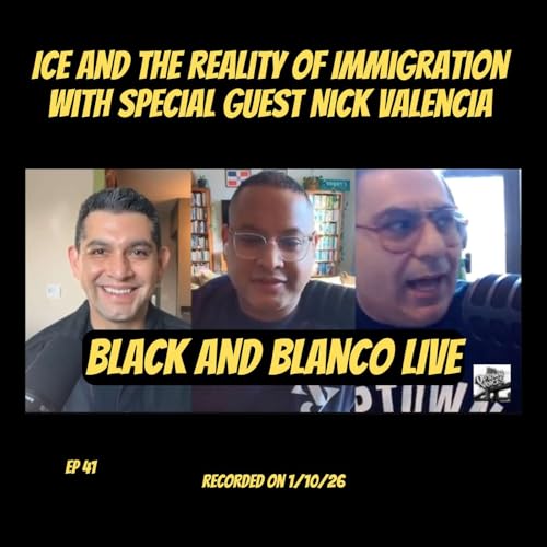 ICE and the Reality of Immigration with special guest Nick Valencia