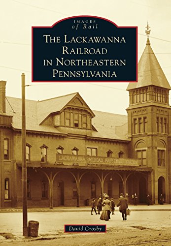 The Lackawanna Railroad in Northeastern Pennsylvania (Images of Rail) (English Edition)