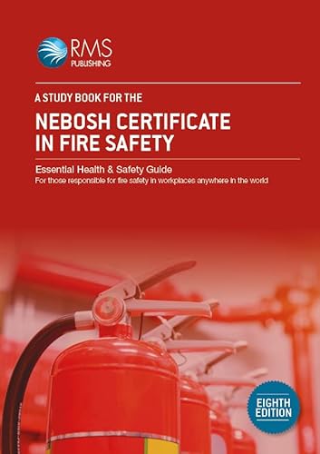 A Study Book for the NEBOSH Certificate in Fire Safety: Essential Health and Safety Guide