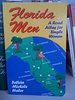 Florida Men: A Road Atlas for Single Women 0963962957 Book Cover