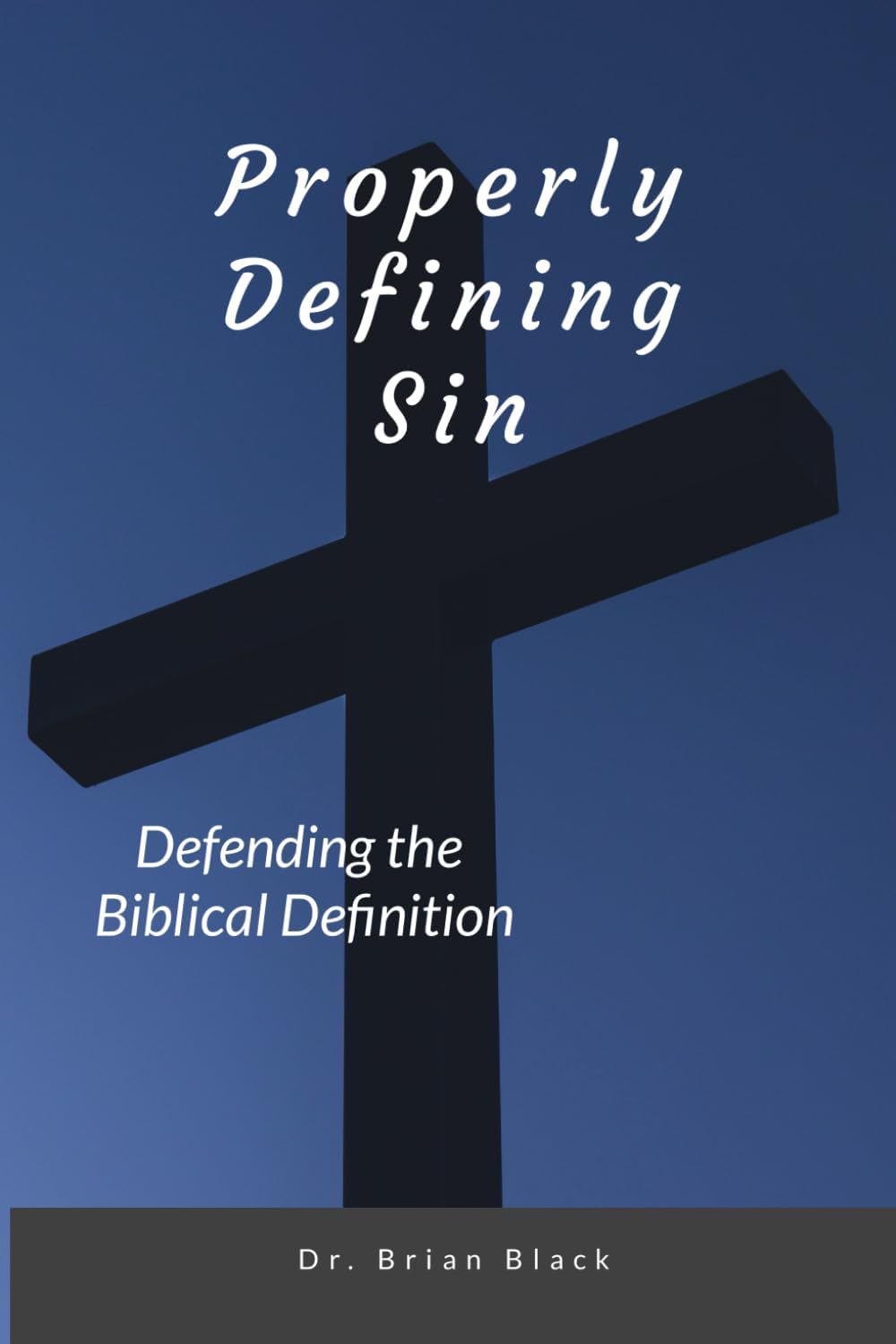 Properly Defining Sin: Defending the Biblical Definition