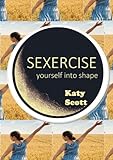 Sexercise yourself into shape