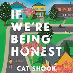 If We're Being Honest Audiolibro Por Cat Shook arte de portada