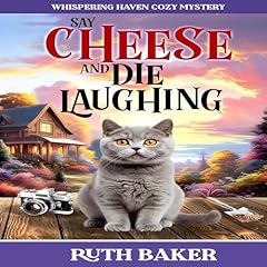 Couverture de Say Cheese and Die Laughing