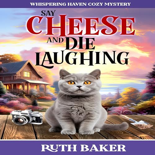 Page de couverture de Say Cheese and Die Laughing