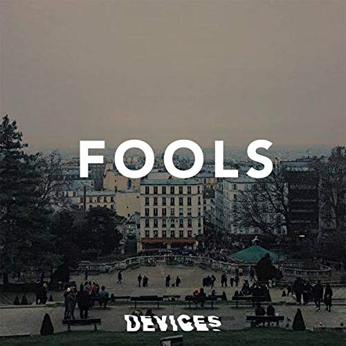 Fools by Devices on Amazon Music